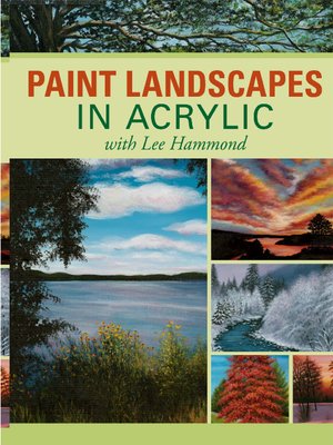 cover image of Paint Landscapes in Acrylic with Lee Hammond